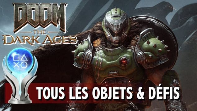 TOUS LES OBJETS & DÉFIS POUR LE TROPHÉE PLATINE de DOOM THE DARK AGES