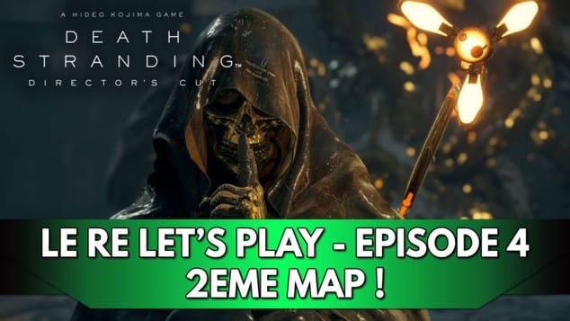 Death Stranding 1 Gameplay FR : Le RE Let's Play (Difficile) - Episode 4, 2ème Map !