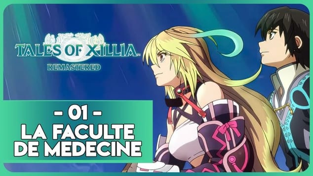 TALES OF XILLIA REMASTERED #01 - LA FACULTÉ DE MÉDECINE