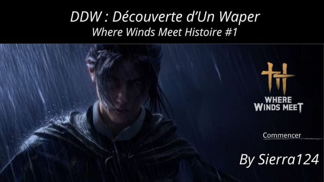 Découverte D'un Waper: Where Winds Meet Histoire (No mic, only gameplay)