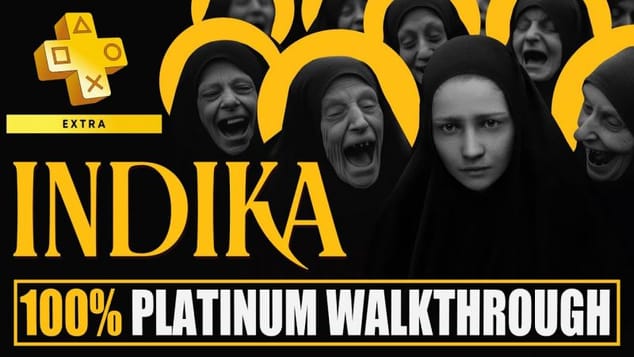 Indika 100% Platinum Walkthrough - Trophy & Achievement Guide