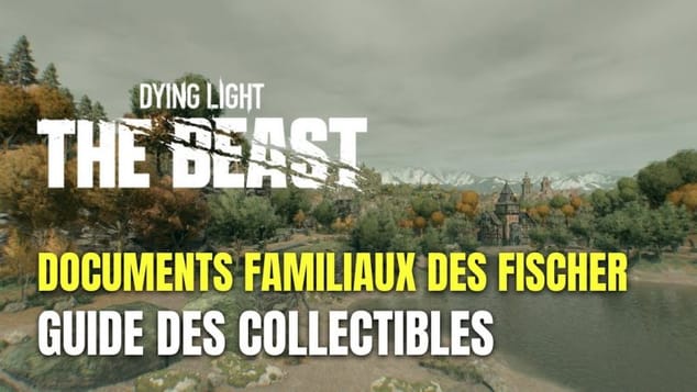 Dying Light: The Beast Guide des Document Familiaux des Fischer