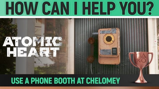 Atomic Heart - How Can I Help You 🏆 Trophy / Achievement Guide