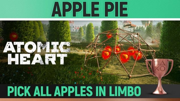 Atomic Heart - Apple Pie 🏆 Trophy / Achievement Guide