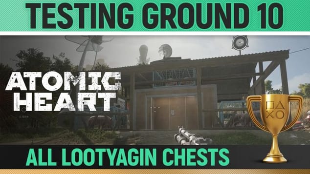 Atomic Heart - Testing Ground 10 - Walkthrough - All Lootyagin Chests