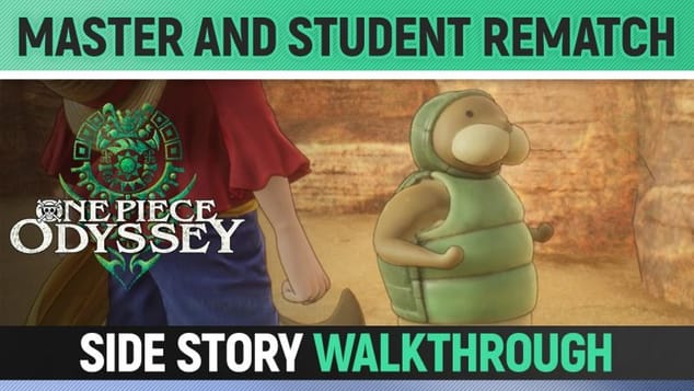 One Piece Odyssey - Master and Student Rematch - Side Story Walkthrough 🏆