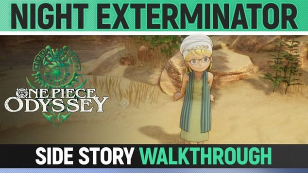 One Piece Odyssey - Night Exterminator - Side Story Walkthrough 🏆
