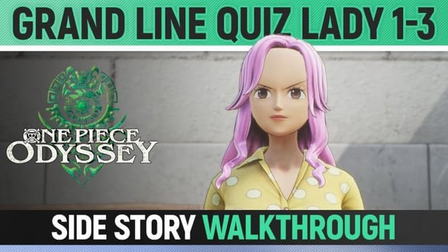 One Piece Odyssey - Grand Line Quiz Lady Level 1-3 (All Answers) - Side Story Walkthrough 🏆