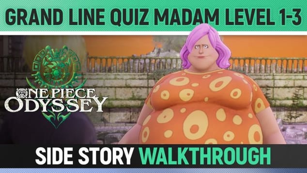 One Piece Odyssey - Grand Line Quiz Madam Level 1-3 (All Answers) - Side Story Walkthrough 🏆