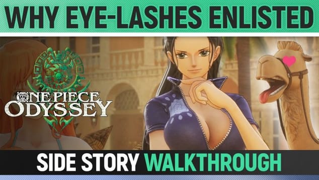 One Piece Odyssey - Why Eye-lashes Enlisted - Side Story Walkthrough 🏆