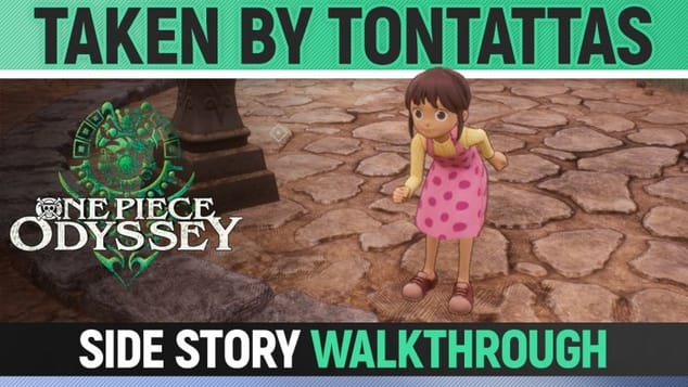 One Piece Odyssey - Taken By Tontattas - Side Story Walkthrough 🏆