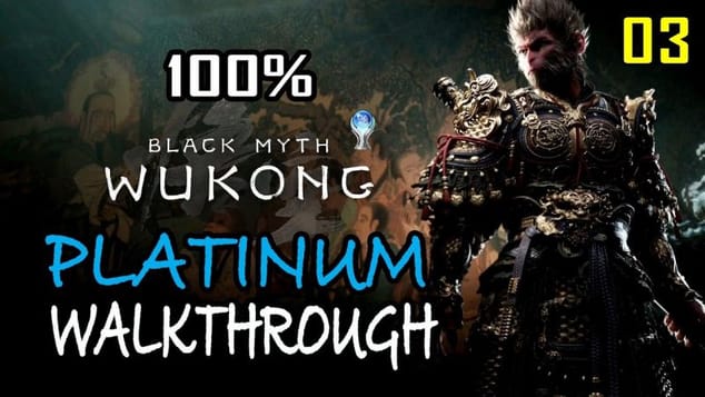 BLACK MYTH WUKONG - 100% Platinum Walkthrough 3/31