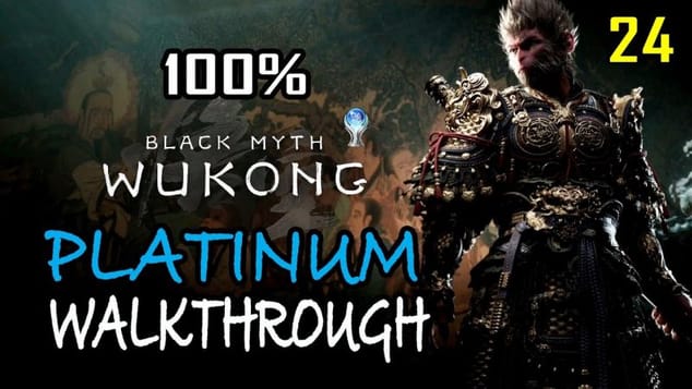 BLACK MYTH WUKONG - 100% Platinum Walkthrough 24/31