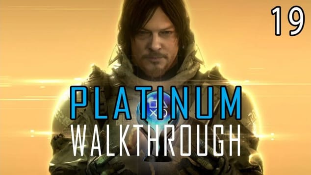 DEATH STRANDING: DIRECTOR'S CUT - Platinum Walkthrough 19/30 - Trophy Guide