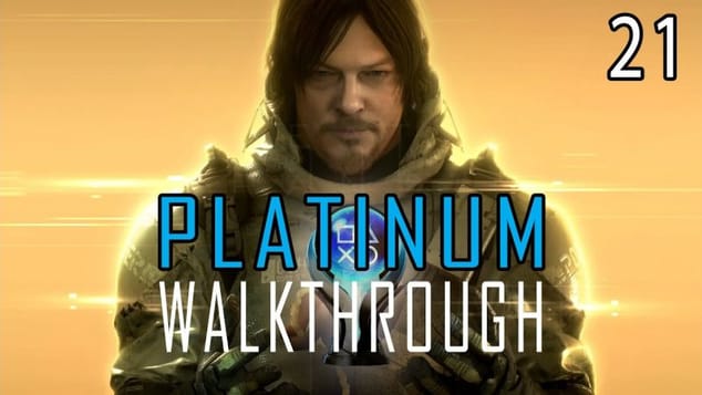 DEATH STRANDING: DIRECTOR'S CUT - Platinum Walkthrough 21/30 - Trophy Guide