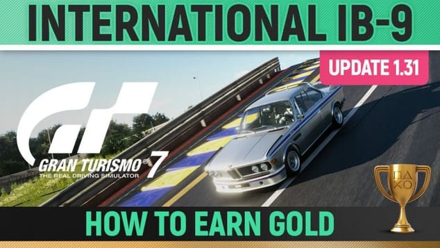 Gran Turismo 7 - International IB-9 License (UPDATE 1.31) 🏆 How to Earn Gold