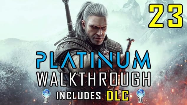 THE WITCHER 3 - Platinum Walkthrough & DLC 23/36 - All Trophies & Achievements 20 hrs - Trophy Guide