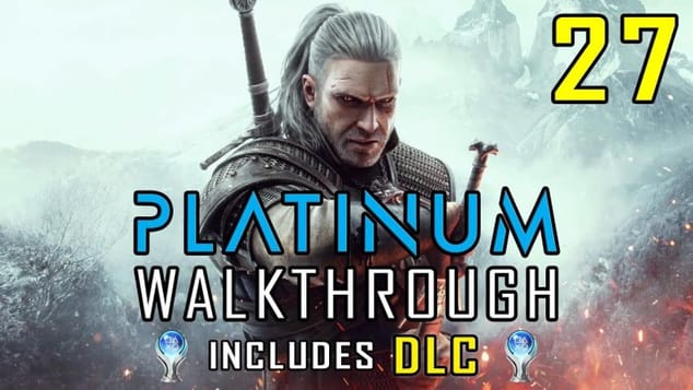 THE WITCHER 3 - Platinum Walkthrough & DLC 27/36 - All Trophies & Achievements 20 hrs - Trophy Guide