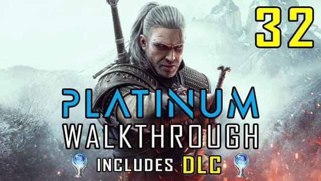 THE WITCHER 3 - Platinum Walkthrough & DLC 32/36 - All Trophies & Achievements 20 hrs - Trophy Guide