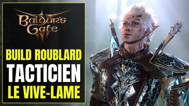 Baldur's Gate 3 Build Roublard : VIVE-LAME RAPIDE & SANGLANT | Multiclasse Rodeur Guerrier |Astarion
