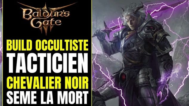 Baldur’s Gate 3 Build Occultiste : CHEVALIER DE LA MORT 4 à 10 Attaques/tour | Multiclasse Guerrier
