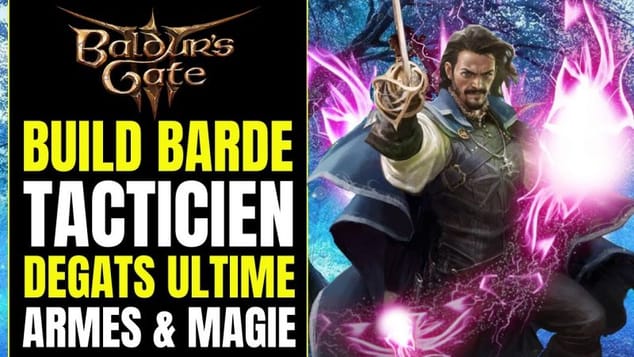 Baldur’s Gate 3 Build Barde : ULTIME HOMME A TOUT FAIRE - Archer + Mêlée + Magie | Magicien Guerrier