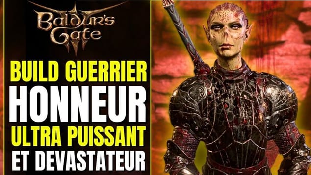 Baldur's Gate 3 BUILD HONNEUR : Guerrier DÉVASTATEUR 100% Carnage | Build BG3 FR Laezel - Custom