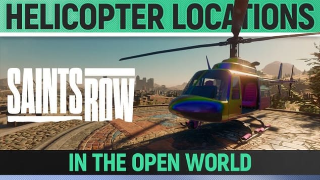 Saints Row - 5 Helicopter Locations in the Open World 🚁