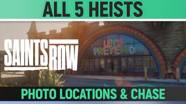 Saints Row - All 5 Heists - Photo Locations & Chases - Let's Pretend Venture