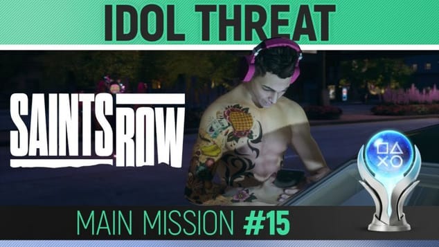 Saints Row - Mission #15 - Idol Threat 🏆 Walkthrough Guide