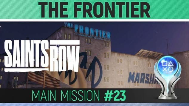 Saints Row - Mission #23 - The Frontier 🏆 Walkthrough Guide
