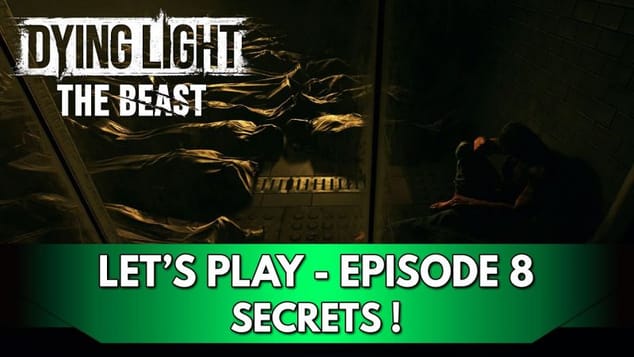 Dying Light the Beast Gameplay FR : Let's Play - Episode 8, Secrets !