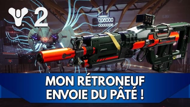 Destiny 2 FR : mon Rétroneuf envoie du Pâté !