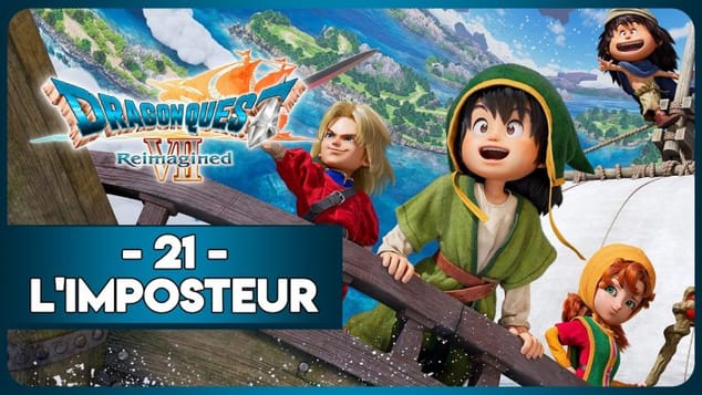 DRAGON QUEST VII REIMAGINED #21 - L'IMPOSTEUR