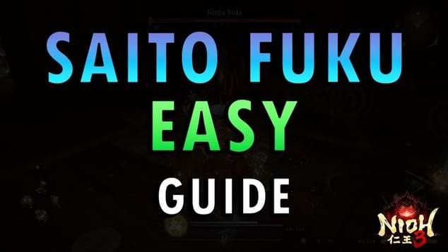 Nioh 3 – Saito Fuku Boss Guide | Way of Omnyo: Veteran Easy Method