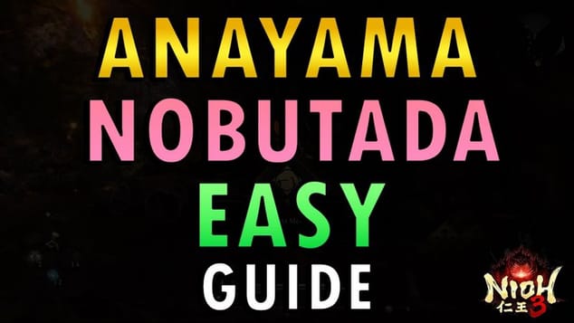Nioh 3 – Anayama Nobutada Boss Guide | Easy Method