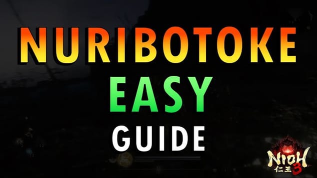 Nioh 3 – Nuribotoke Boss Guide | Easy Method