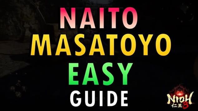 Nioh 3 – Naito Masatoyo Boss Guide | Easy Method