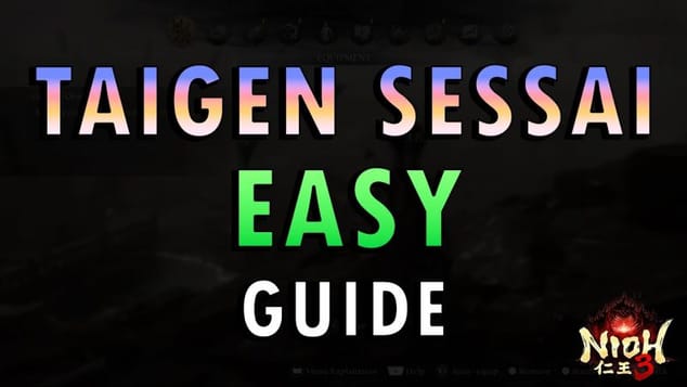 Nioh 3 – Taigen Sessai Boss Guide | Easy Method