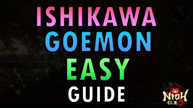 Nioh 3 – Ishikawa Goemon Boss Guide | Easy Method