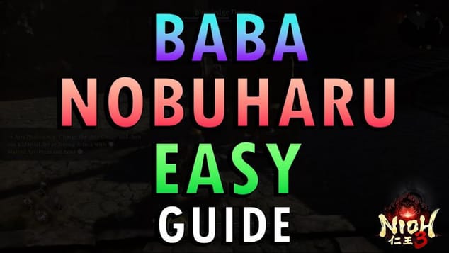 Nioh 3 – Baba Nobuharu Boss Guide | Easy Method