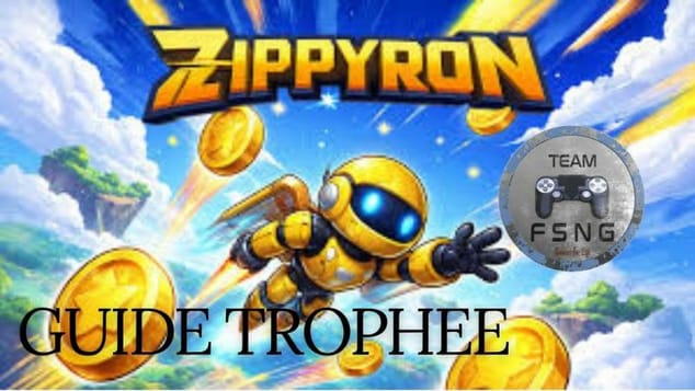 ZIPPYRON guide trophée trophy guide