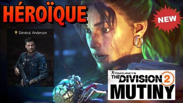 THE DIVISION 2 - UNITED IRONWORKS LE GÉNÉRAL ANDERSON TRAQUE MUTINY HÉROÏQUE  - SAISON 3 ANNÉE 7