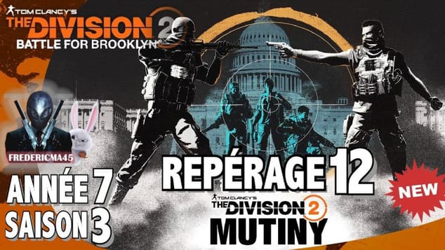 THE DIVISION 2 - REPÉRAGE 12 / CIBLE PRIORITAIRE 3 + Activité 1 2 3 & TRAQUE SAISON 3 ANNÉE 7 MUTINY
