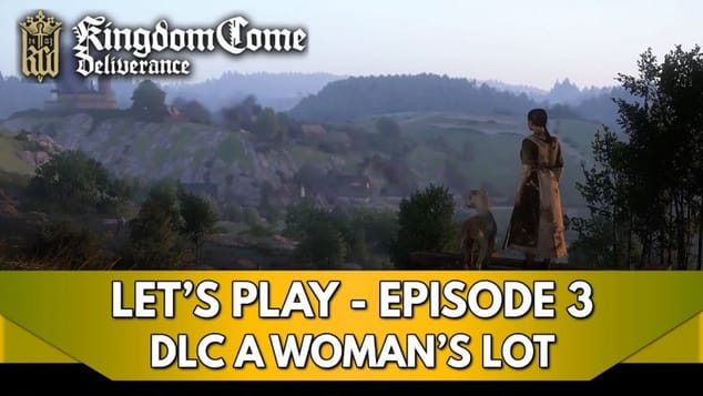 Kingdom Come Deliverance 1 Gameplay FR : Let's Play - Episode 3, DLC a Woman's Lot (Partie Thérèse)