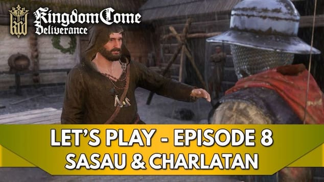Kingdom Come Deliverance 1 Gameplay FR : Let's Play - Episode 8, Sasau & Charlatan