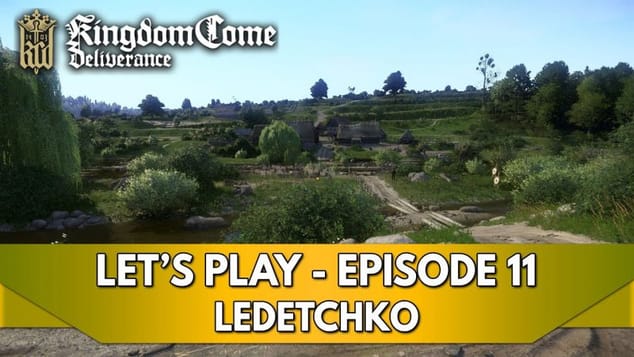 Kingdom Come Deliverance 1 Gameplay FR : Let's Play - Episode 11, Ledetchko