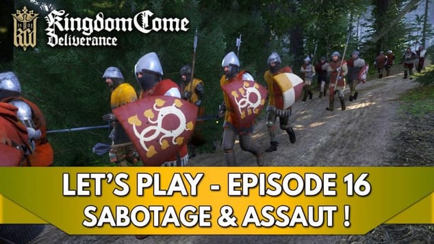 Kingdom Come Deliverance 1 Gameplay FR : Let's Play - Episode 16, Sabotage & Assaut !