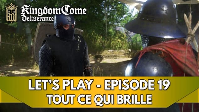 Kingdom Come Deliverance 1 Gameplay FR : Let's Play - Episode 19, tout ce qui brille