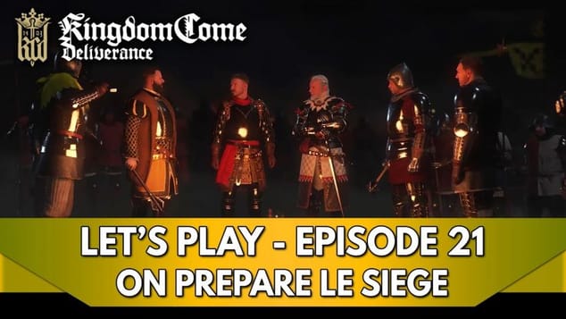 Kingdom Come Deliverance 1 Gameplay FR : Let's Play - Episode 21, on prépare le Siège